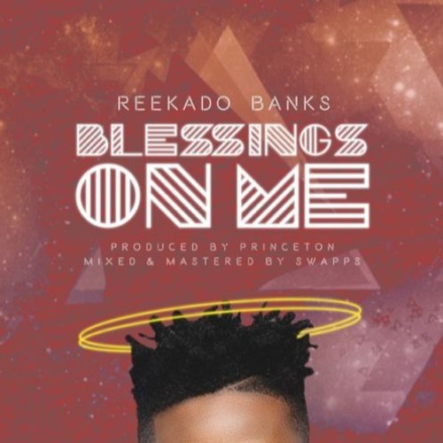 Reekado Banks - Blessings On Me