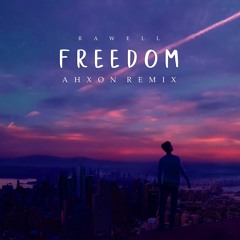 RayWell - Freedom (AhXon Remix)