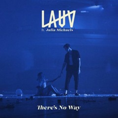 Lauv ft. Julia Michaels - There's No Way (Robin Dylan Remix)