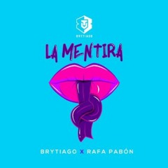 Brytiago Ft. Rafa Pabon – La Mentira
