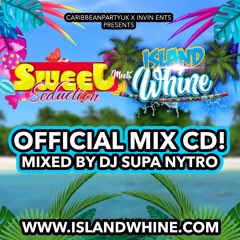 Sweet Sedutcion x Island Whine (Dancehall - Soca - Rnb) Dj Supa Nytro