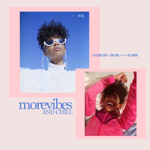 MOREVIBES #46 | morevibes & chill