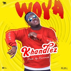 Khandlez - Woya (Prod.by Kronnik) Mp3