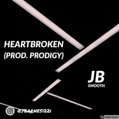 JB Smooth - Heartbroken  (Prod. Prodigy)