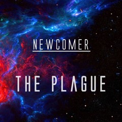 Newcomer - The Plague (original mix) FREE DOWNLOAD