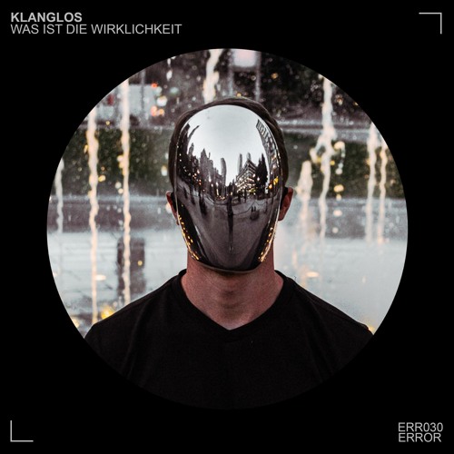 Klanglos - Was Ist Die Wirklichkeit (Original Mix)