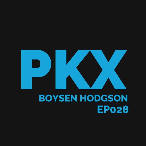 PKX 028 The Mankind Project With Boysen Hodgson
