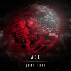 Ace - Drop That