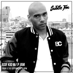 AS.IF KID & P Jam - Subtle FM 21/09/18