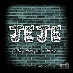 JEJE O.G WAVY FT. TIBEX