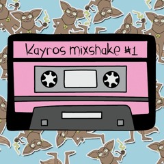Kayros Mix Shake #1