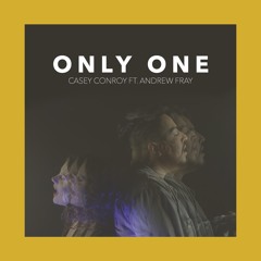 Only One ft. Andrew Fray
