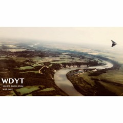 WDYT ft. Destiny Divine // prod: JXGGY