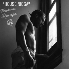 House Nigga
