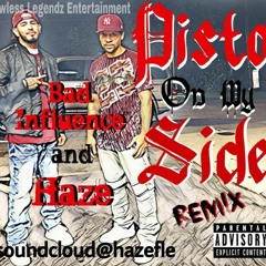 Pistol On My Side Remix Bad Influence & Haze