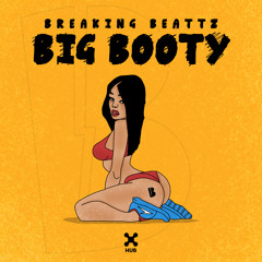 Breaking Beattz - Big Booty (Extended Mix)