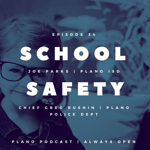 Episode 34 Plano School Safety