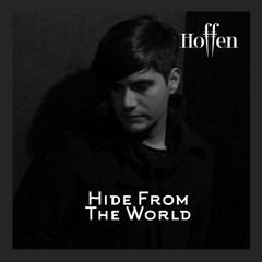 Hide from the world