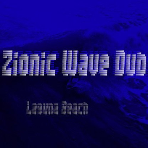 Zionic Wave Dub - Laguna Beach