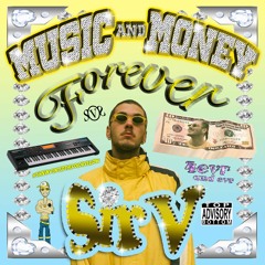 " MUSIC and MONEY FOREVER " by SIR V (prod. by Sir Veillance)