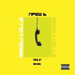 Missed Calls ft. Goliv & Shak [Prod. Tundra Beats]