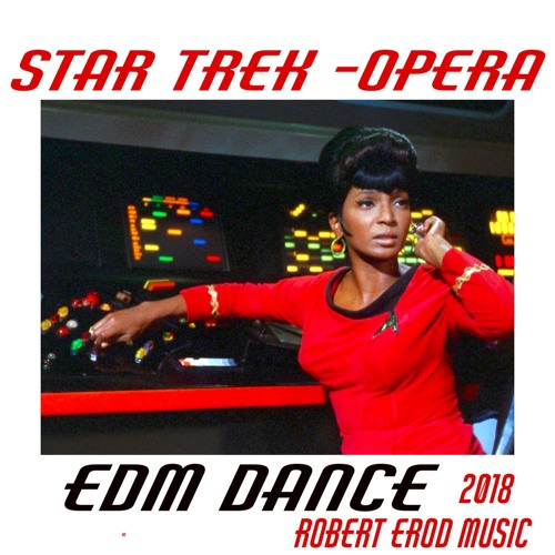 STAR TREK EDM OPERA DANCE song by Robert MUSIC 2018 Abelton Live