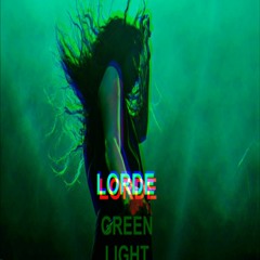 Lorde - Green Ligth (DVLOR Remix)