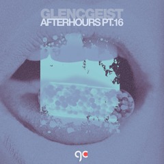 Glen C Geist - AfterHours Pt 16