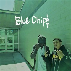 Blue Chips Ft. Gawshee The Maine