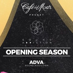 Adva - Opening Season at Cafe Del Mar Phuket by Sound Addiction Asia