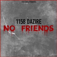 No Friends (Mixed By Dee Milli)