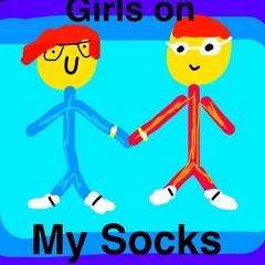 Girls On My Socks [ft. Juicy Syrup] (Prod. RXMEN)
