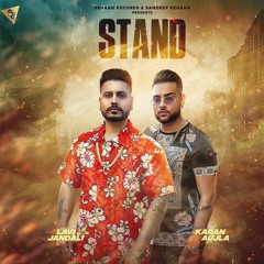 Stand — Lavi Jandali ft. Karan Aujla — Deep Jandu