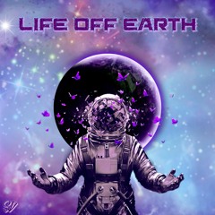 Life Off Earth (Prod. By Shadow Davincii)