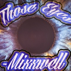 Those Eyes - Mixxwell (Prod by Mixxwell Prod)