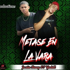 Joztin Bway Ft. Yodell - Metase en la vara