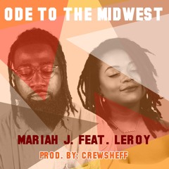 Ode To The Midwest ft. Leroy (prod. Crewsheff)