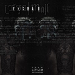 Maji Nine - E X T R A II (Prod. Lil Rose)