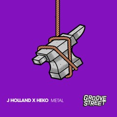 J Holland x Heko - Metal [GST067]