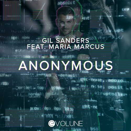Gil Sanders Feat. Maria Marcus - Anonymous [OUT NOW]