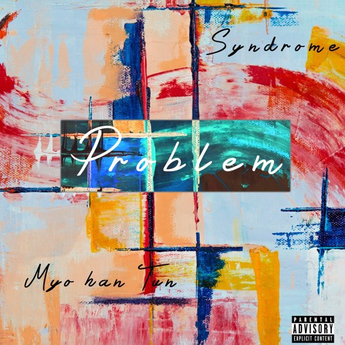 Problem - Syndrome & Myo Han Htun