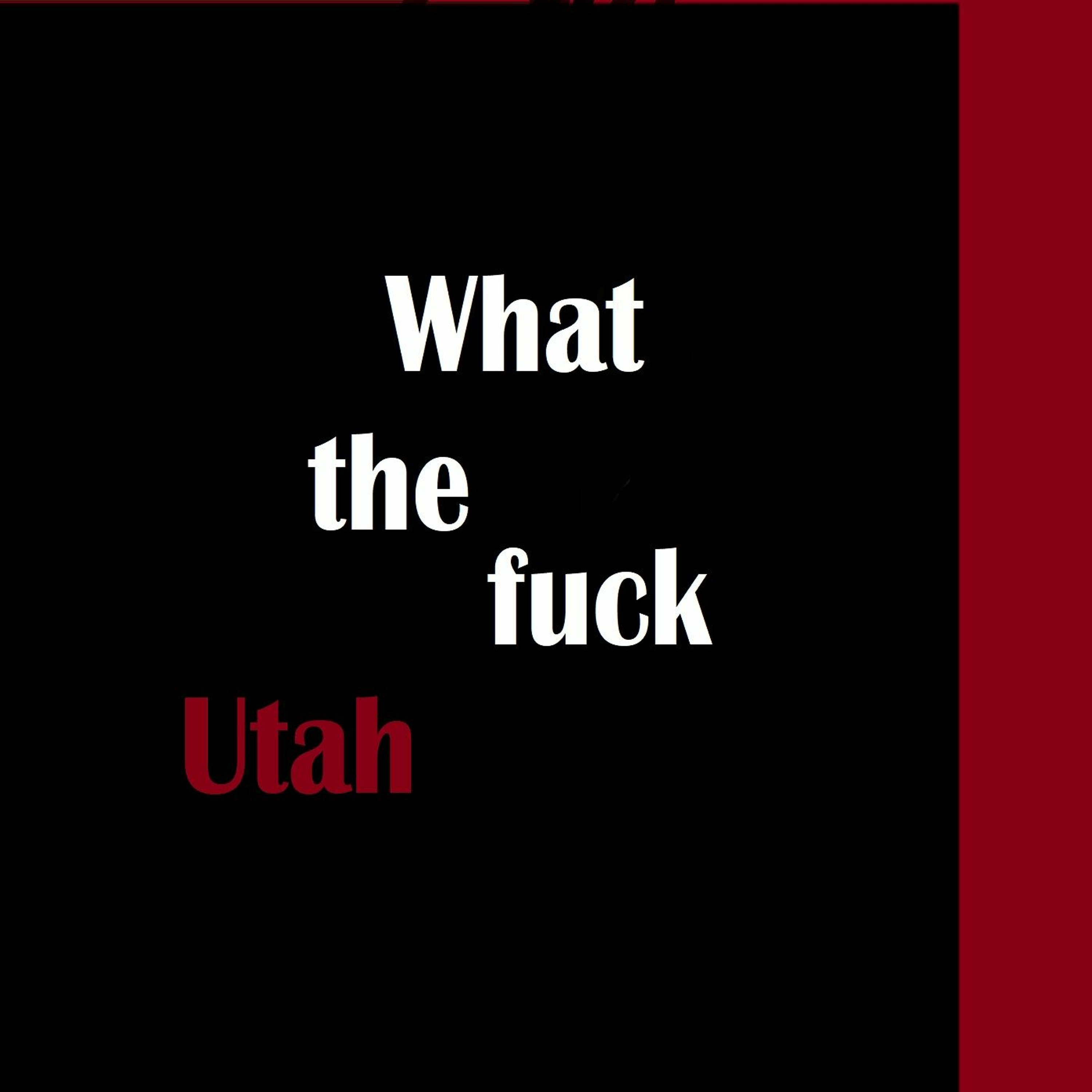 What the fuck Utah // The Room of Lies // EP. 1