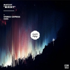 PREMIERE : Matchy - Kantara (Stereo Express Remix)[Lauter Unfug]