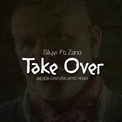 Silyvi Ft Zano Take Over(Wilson Kentura Afro Remix)[Snippet]