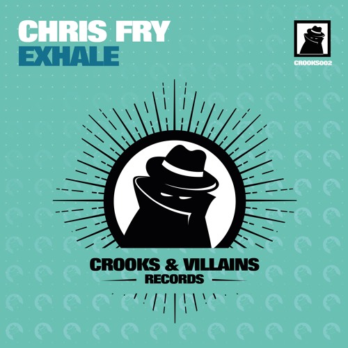 [CROOKS002] Chris Fry - Exhale (preview)- OUT NOW