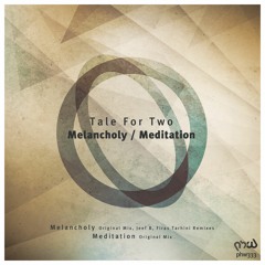 Tale For Two - Melancholy (Firas Tarhini Remix) [PHW333]