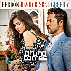 David Bisbal, Greeicy - Perdón (Bruno Torres Remix)