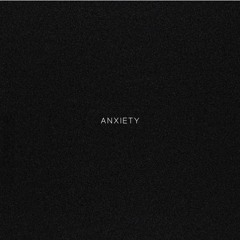 Anxiety