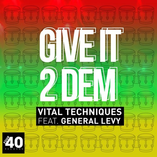 General Levy x Vital Techniques - Giv It 2 Dem (Out Now)