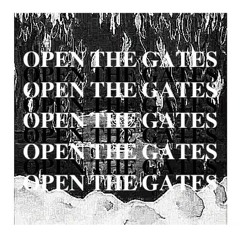 OPEN THE GATES
